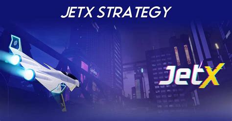 jetx winning strategy